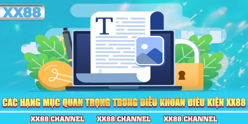 Các hạng mục quan trọng trong điều khoản điều kiện XX88