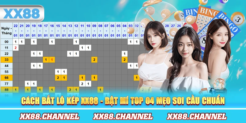 Cách Bắt Lô Kép XX88 - Bật Mí Top 04 Mẹo Soi Cầu Chuẩn