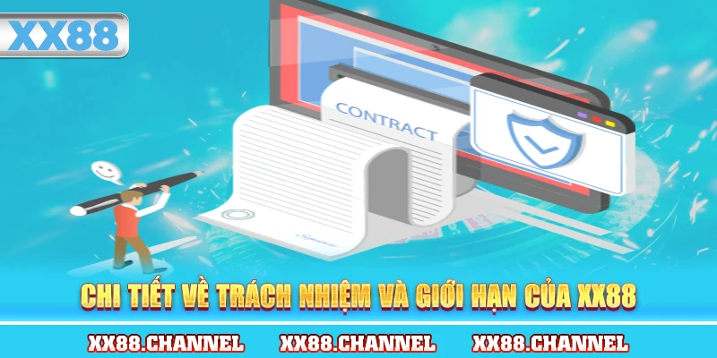Chi tiết về trách nhiệm và giới hạn của XX88