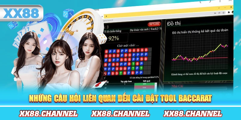 Những câu hỏi liên quan đến cài đặt tool Baccarat