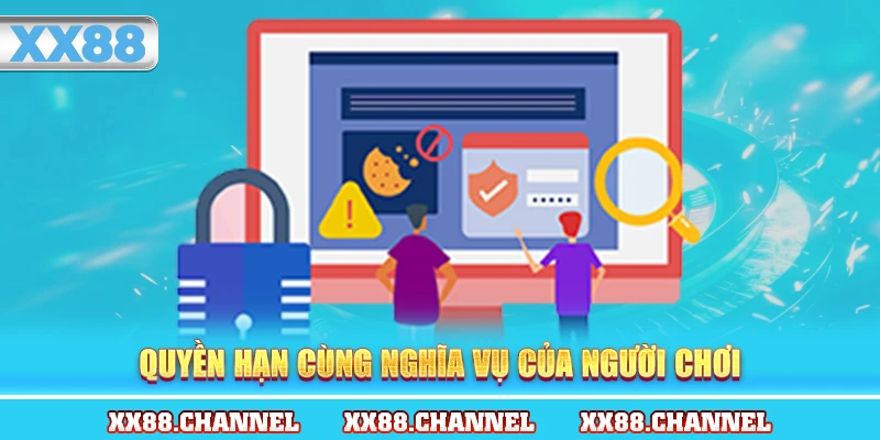 Quyền hạn cùng nghĩa vụ của người chơi