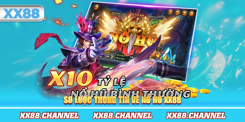 Sơ lược thông tin về Nổ Hũ XX88