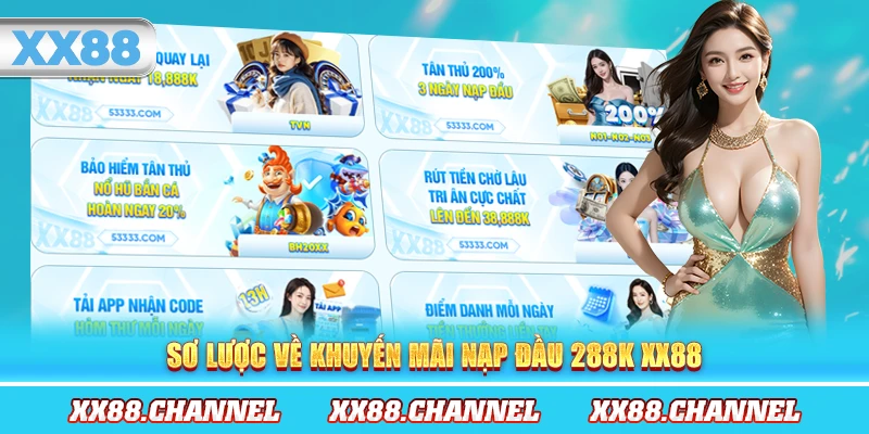 Khuyến Mãi Nạp Đầu 288K XX88 - Cập Nhật Thể Lệ Chi Tiết